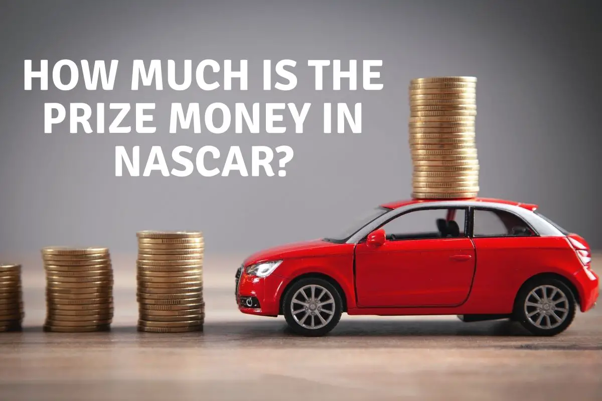 How Much is the Prize Money In NASCAR