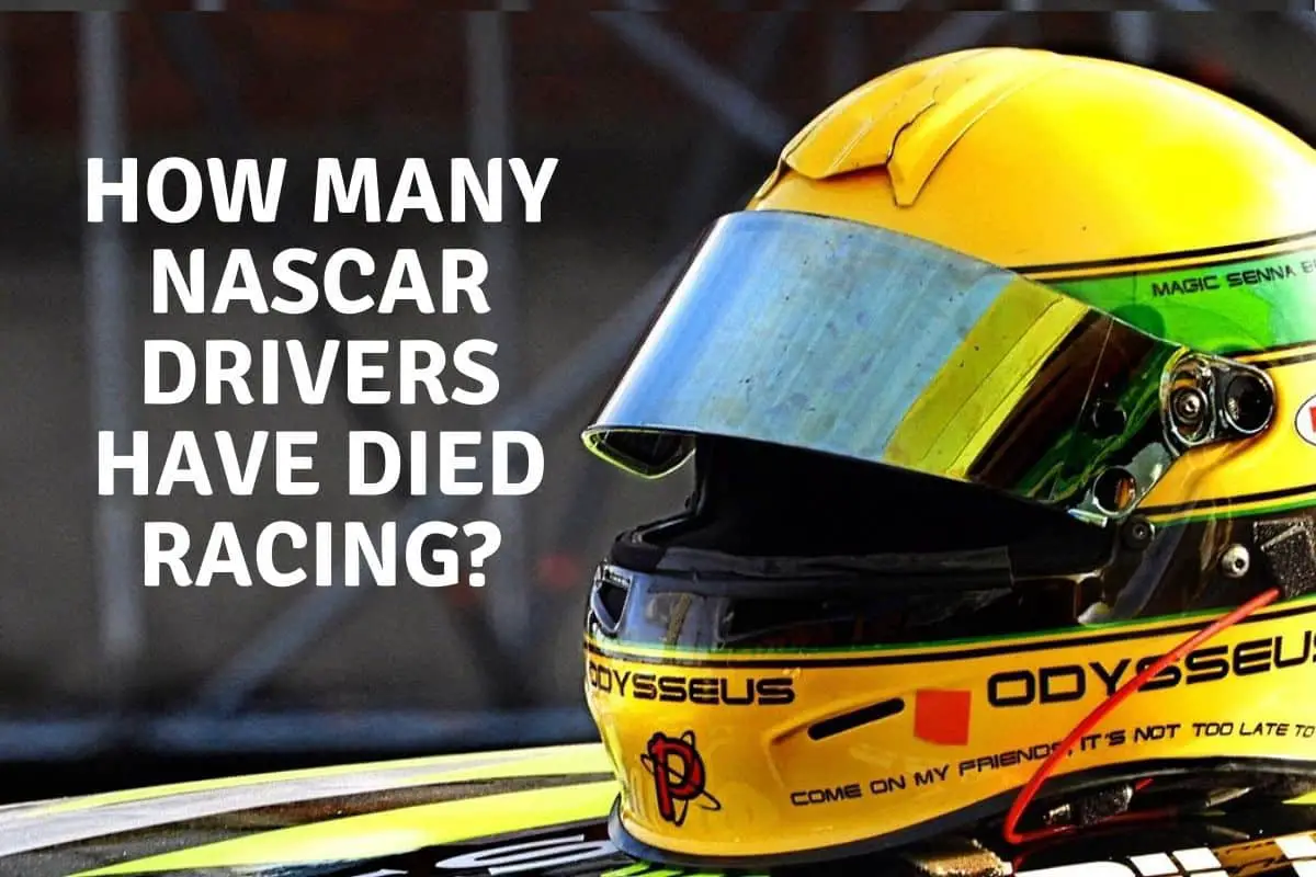 How Many NASCAR Drivers Have Died Racing?
