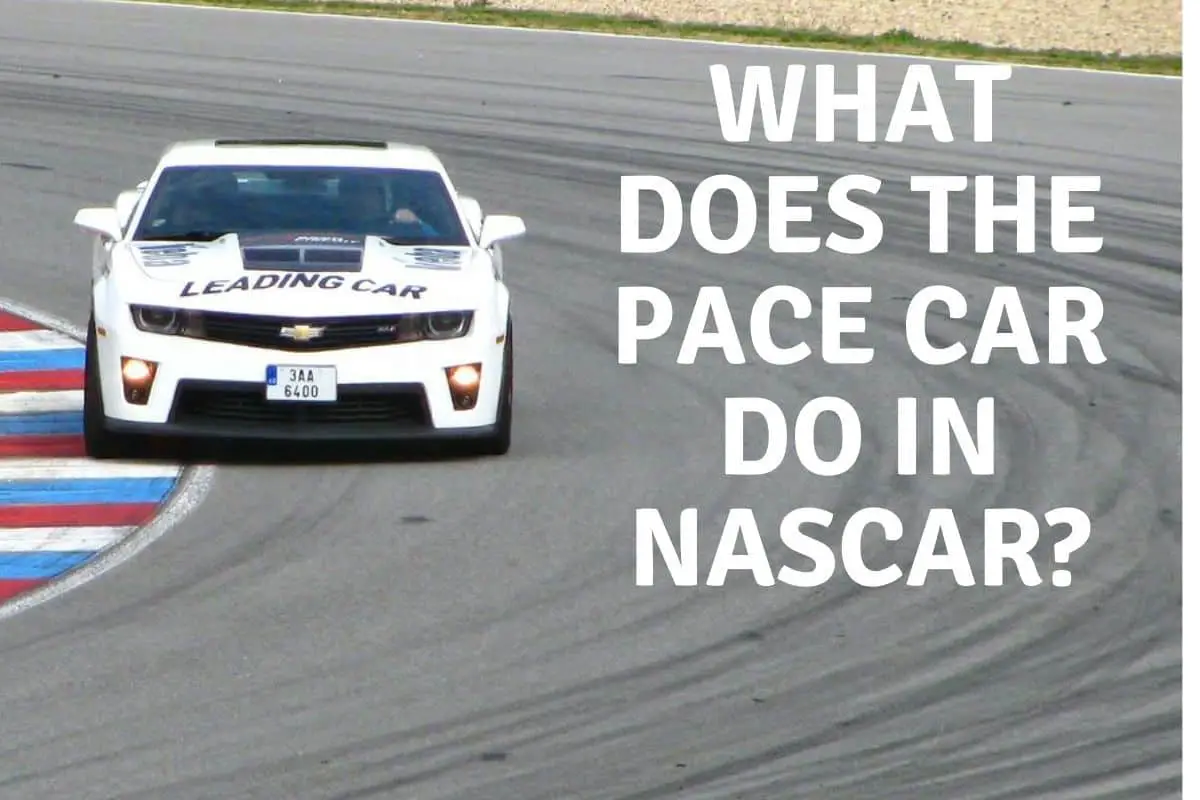 What Does The Pace Car Do In NASCAR
