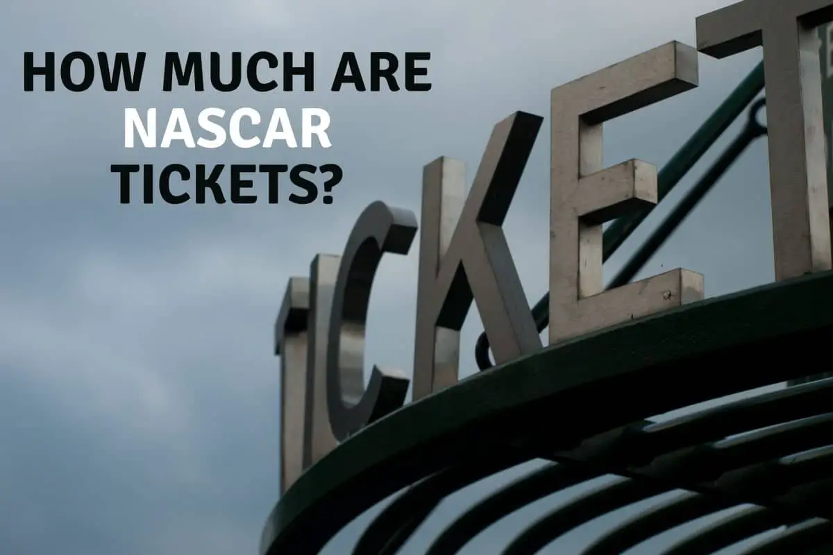 How Much Are NASCAR Tickets