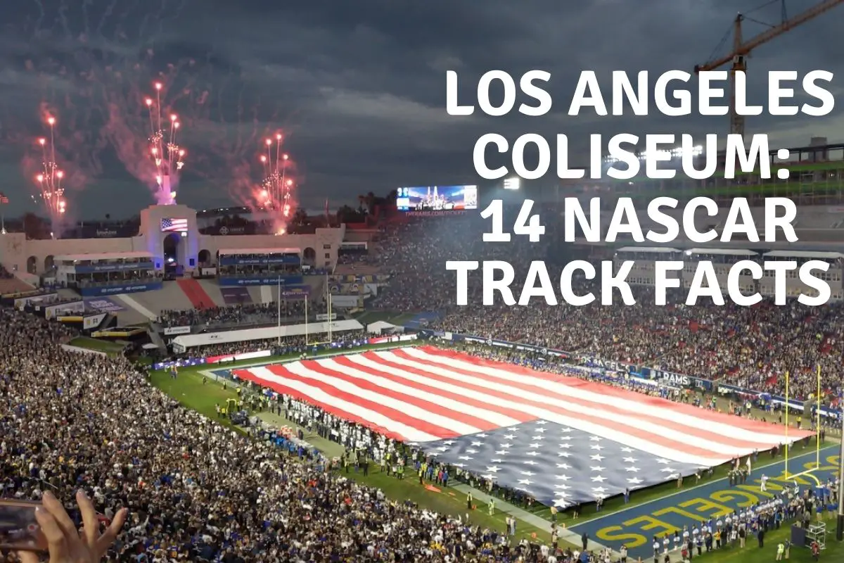Los Angeles Coliseum 14 NASCAR Track Facts