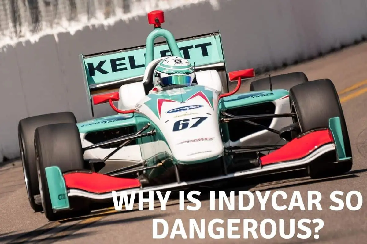 Why Is IndyCar so Dangerous