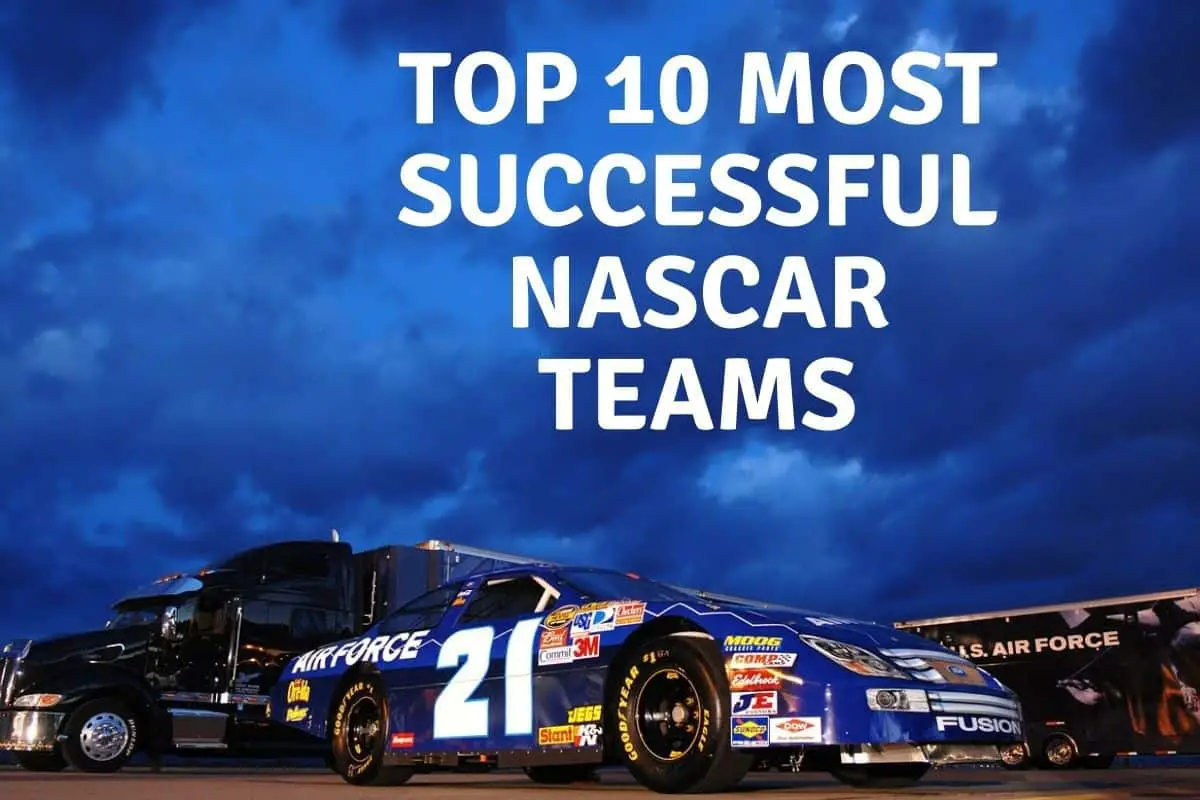 Top 10 Most Successful NASCAR Teams