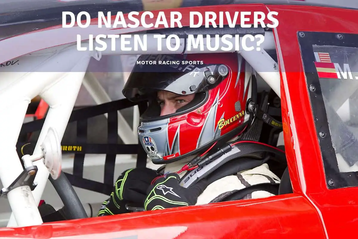 Do NASCAR Drivers Listen to Music