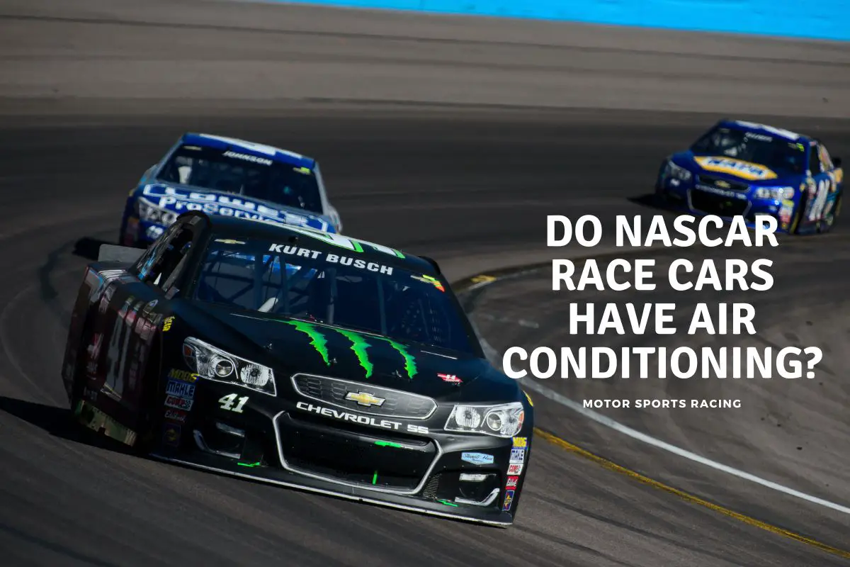 Do NASCAR Race Cars Have Air Conditioning