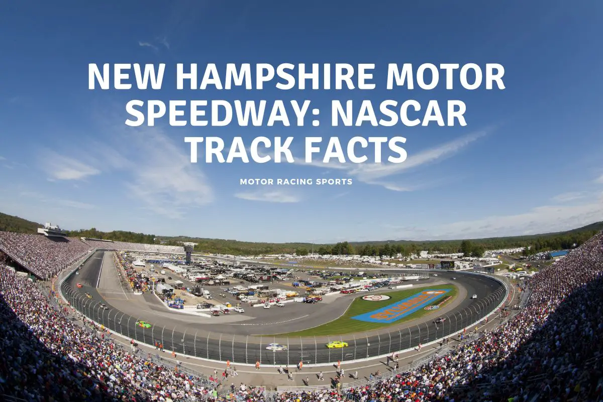 New Hampshire Motor Speedway Nascar Track Facts