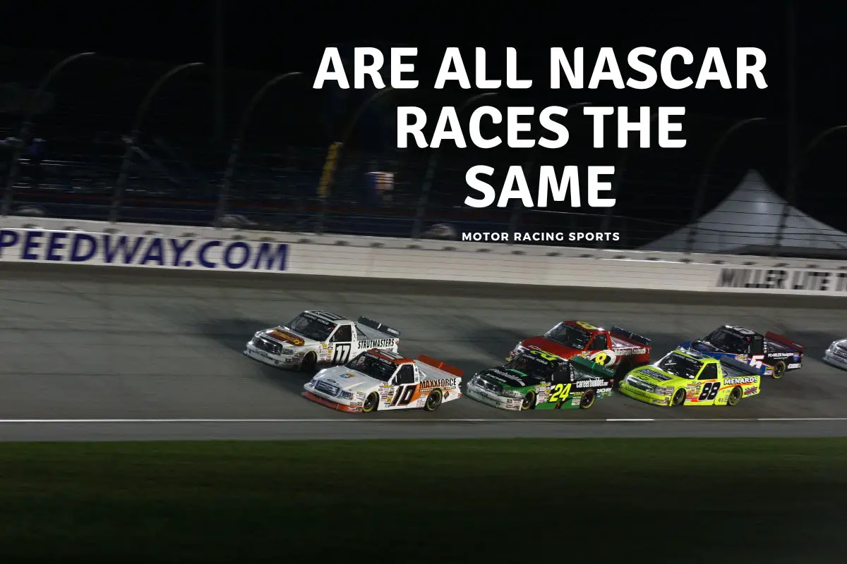 Are All NASCAR Races The Same