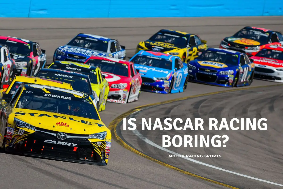 Is NASCAR Racing Boring