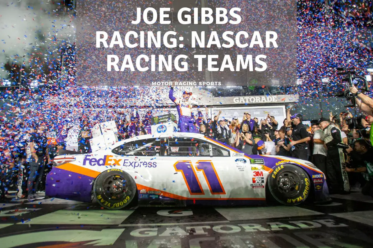 Joe Gibbs Racing: NASCAR Racing Teams