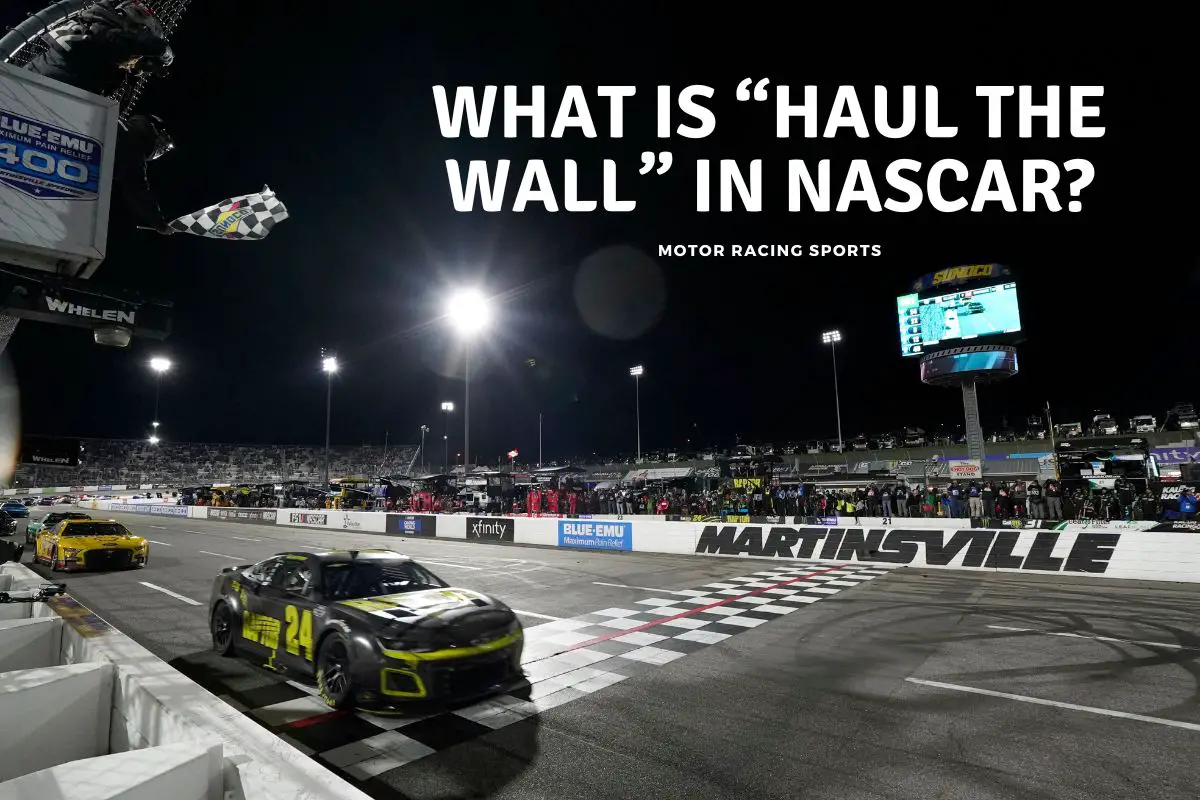 What is “Haul the Wall” in NASCAR
